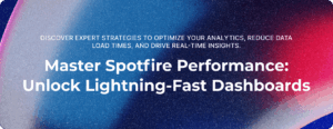 master spotfire performance: unlock lightning-fast dashboard
