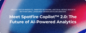 Meet Spotfire Copilot™ 2.0: The Future of AI-Powered Analytics
